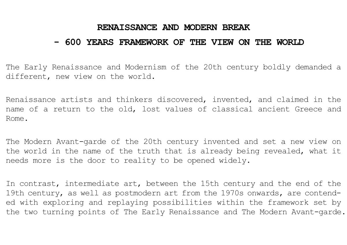 Side panel: The Renaissance and the Modern break: the 600year frame of the worldview.